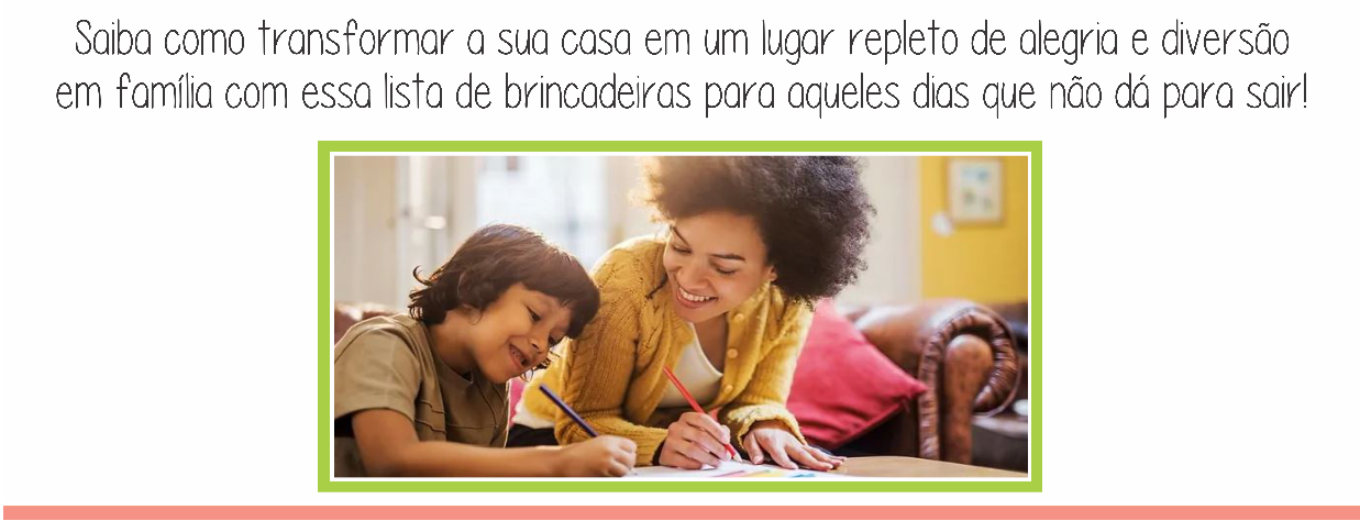 Divulgação Página traz sugestões para brincadeiras em casa ou ao ar livre
